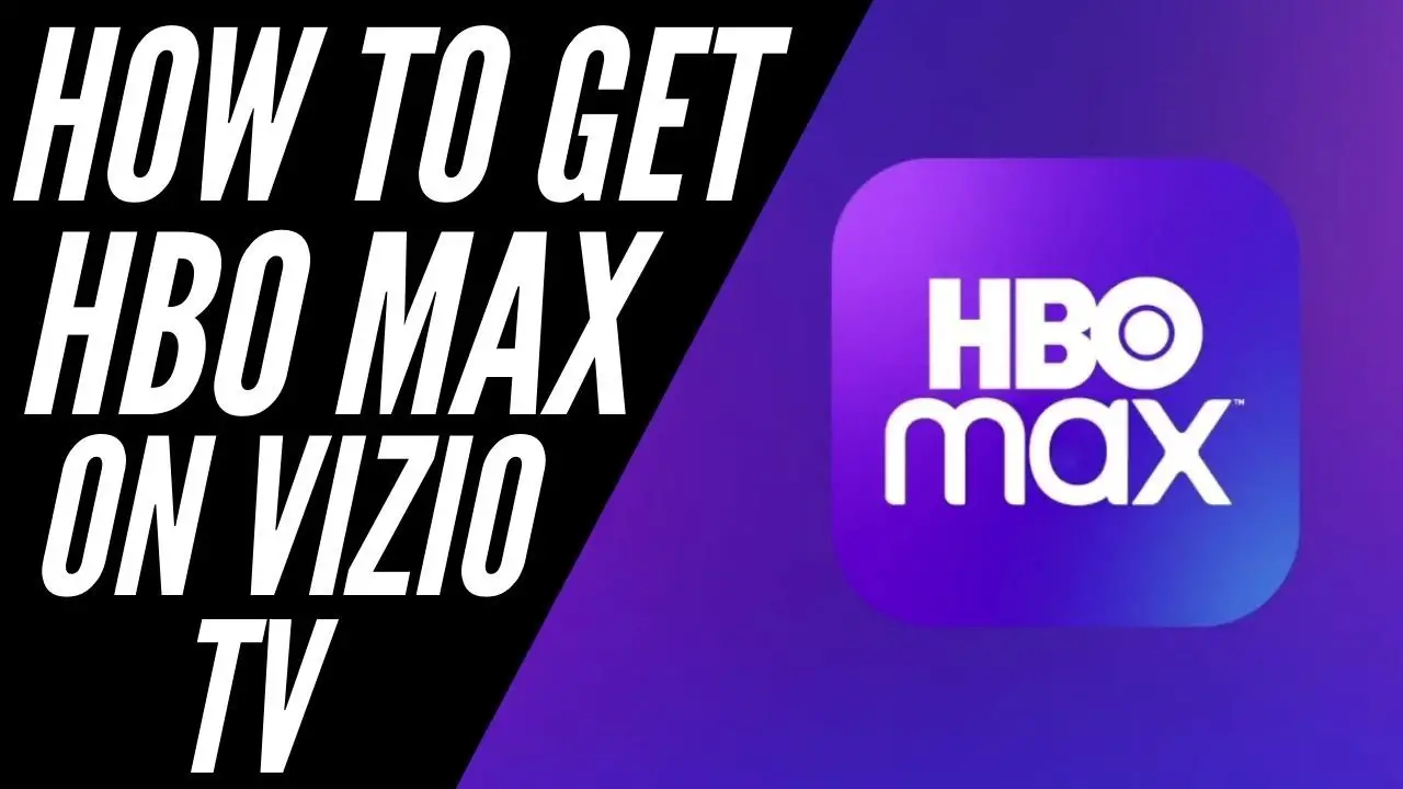 How to Get HBO Max on Vizio Smart TV