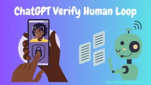 Chatgpt Verify Human Loop - How to Fix it