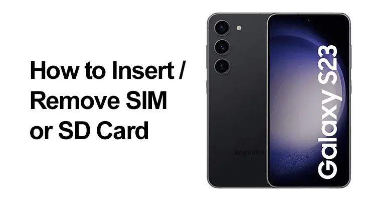 Galaxy S23 phone with SIM/SD card insertion guide.